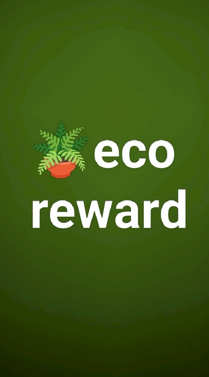 🪴Eco Reward🏆