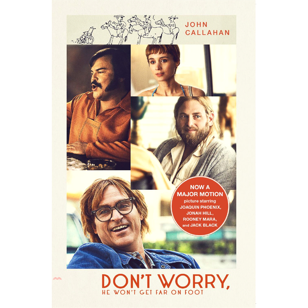 書名：Don't Worry, He Won't Get Far on Foot (Movie Tie-in)定價：560元ISBN13：9780062836960替代書名：《笑畫人生》電影書衣版出版