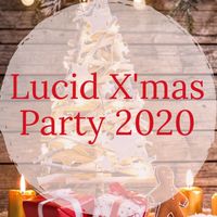 12/18㈮｜Lucid Xmas Party🎄