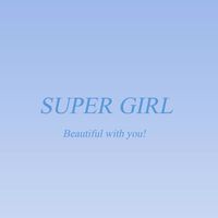 Super Girl 超級女孩🎀