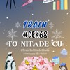 TRAIN TO NITADE CU #DEK68