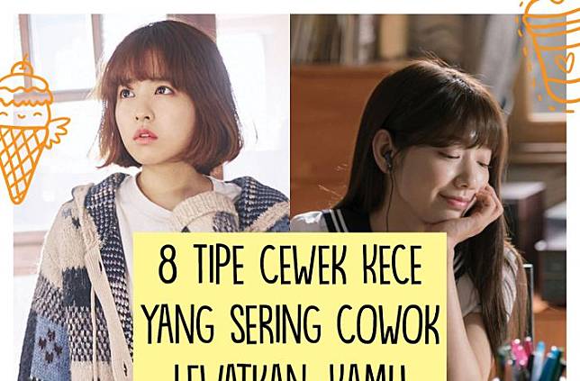 8 Tipe Cewek Kece Yang Sering Dilewatkan Cowok Kamu Termasuk Juga Cewekbanget Id Line Today