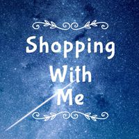 Shopping with me