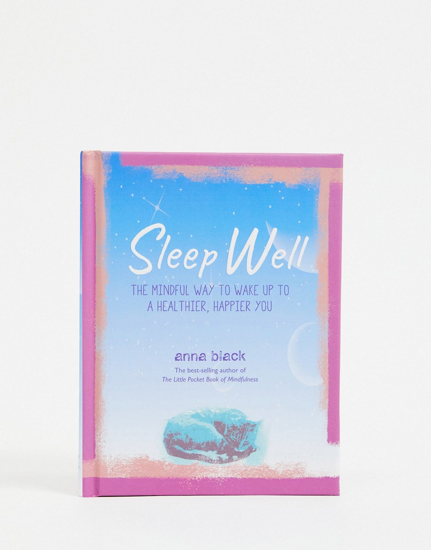 Sleep Well by Anna Black Make more 'you' time Hardback book Explains how mindfulness can help change