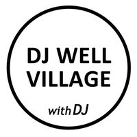 DJ WELL VILLAGE