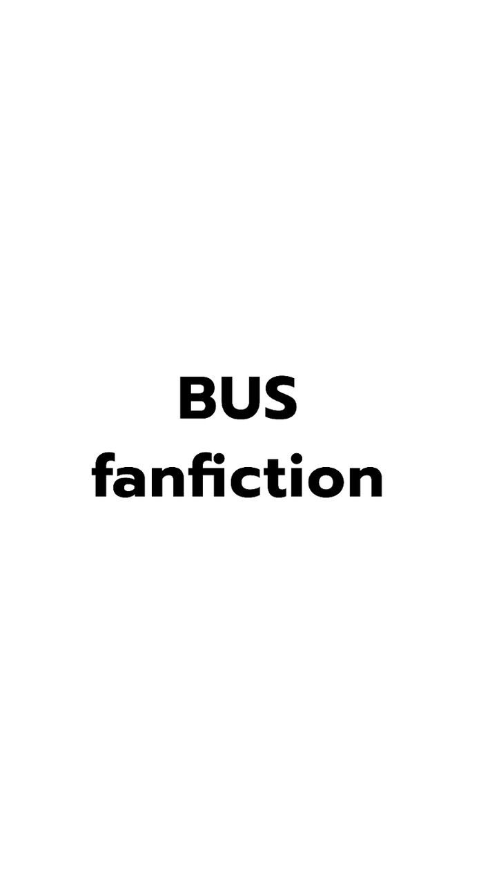 " BUS Fanfiction Group - ฟิควงบัส  "