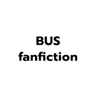" BUS Fanfiction Group - ฟิควงบัส  "