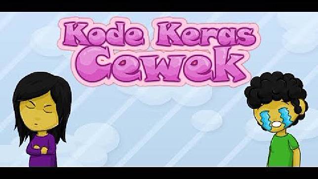 Kode Keras Cewek Game Sindiran Untuk Kaum Lelaki Yang Tidak Peka