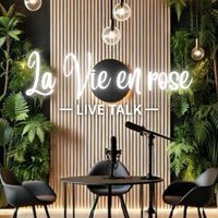 🎙La Vie en ROSE🎙一LIVE TALK一仲間とすごす素敵時間✦.*