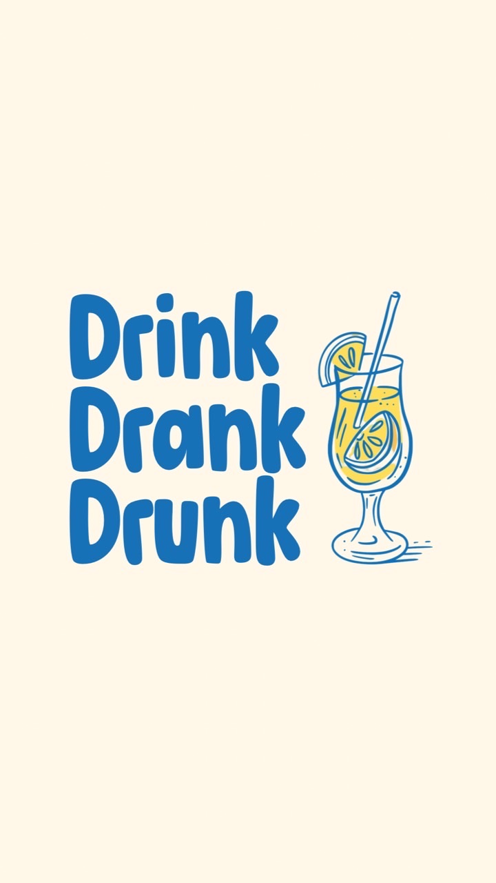 Drink Drank Drunk 🍋