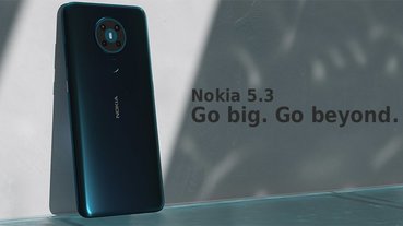 中階新機 Nokia 5.3 將於 5/25 在台上市，挾 AI 四鏡頭與 2 天續航大電量而來