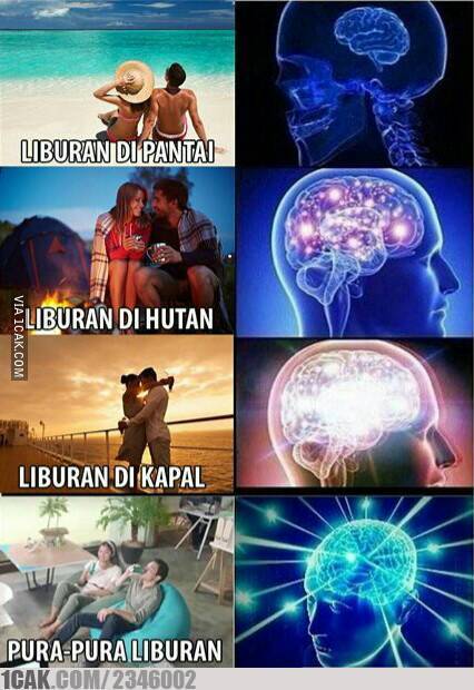 15 Meme Lucu Libur Telah Tiba Bikin Happy Walau Cuma Di Rumah