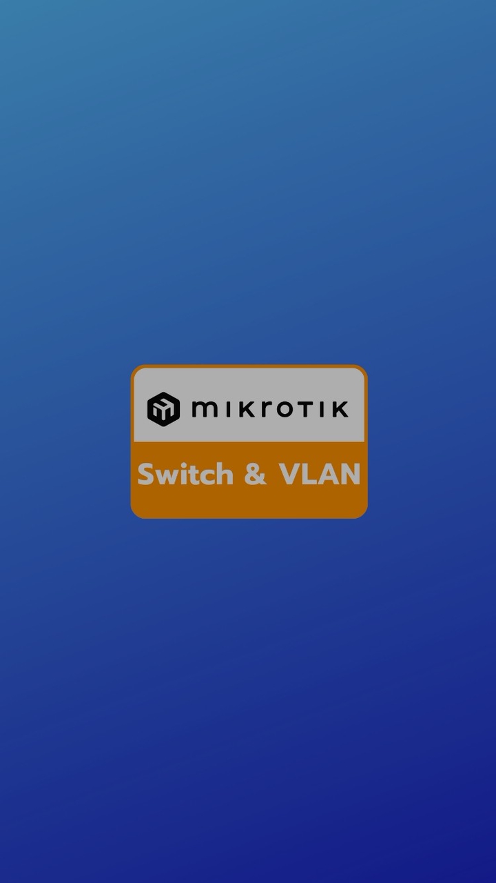 คอร์สออนไลน์ Mikrotik Switch & VLAN