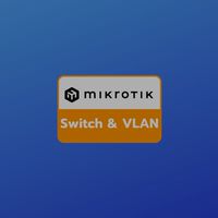 คอร์สออนไลน์ Mikrotik Switch & VLAN