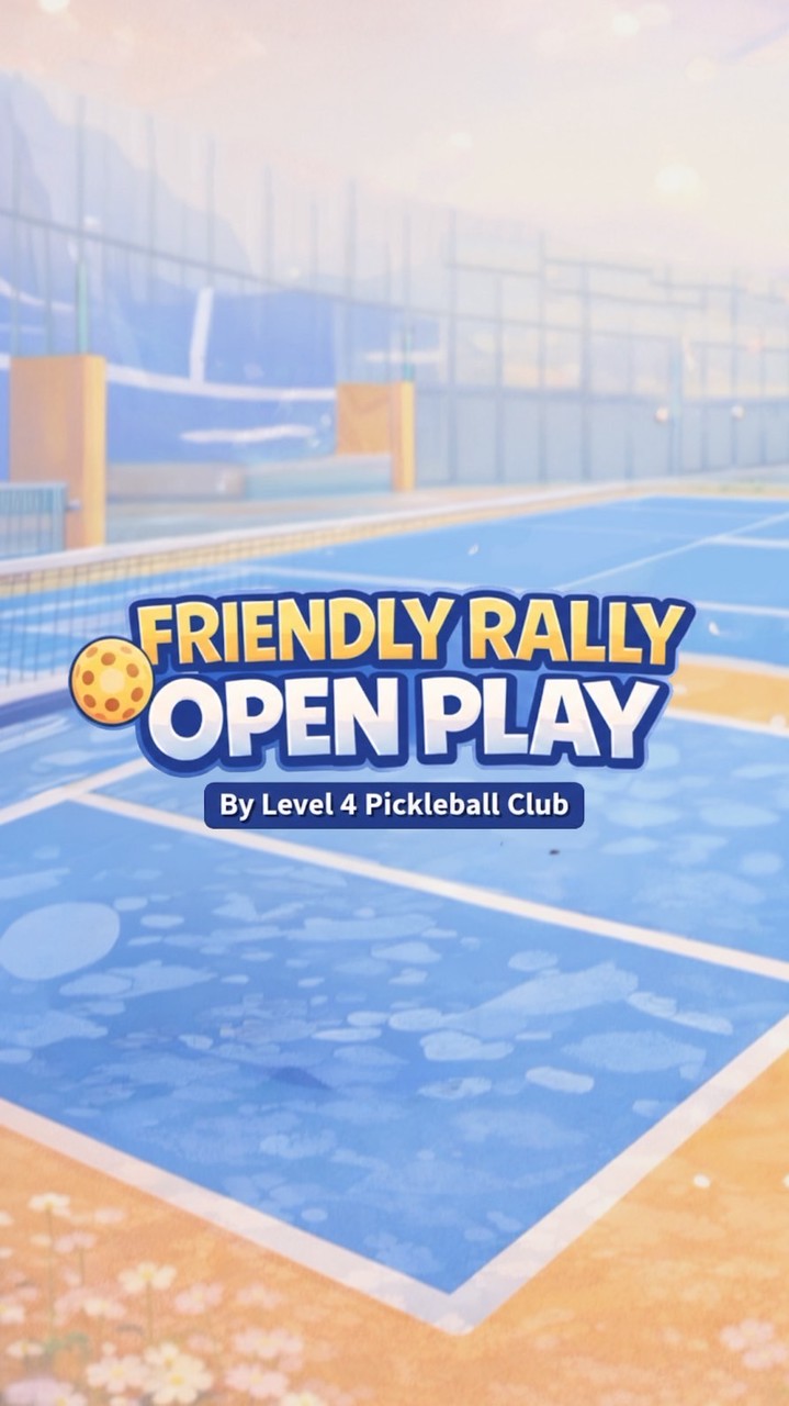 LVL4 FRIENDLY RALLY OPEN PLAY