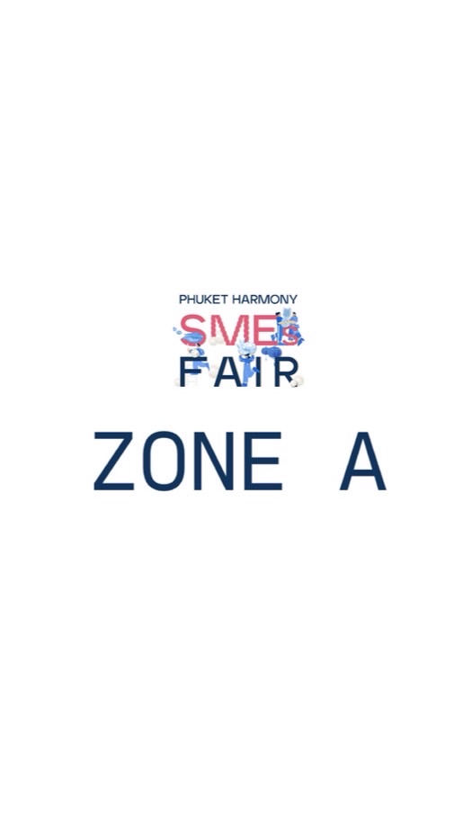 Phuket Harmony SMEs Fair - Zone A