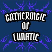 仮)gathering of LUNATIC
