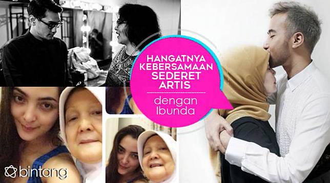 [Bintang] Hangatnya Kebersamaan Sederet Artis dengan Ibunda