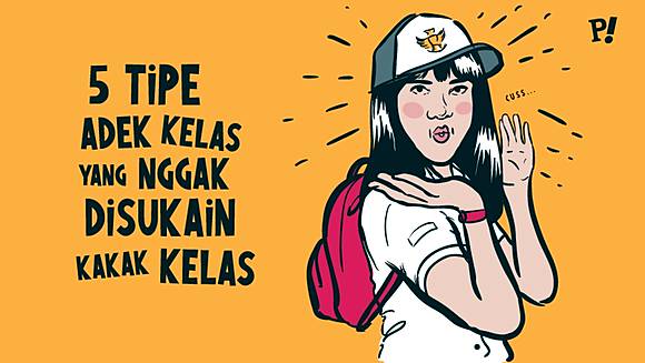 5 Tipe Adek Kelas Yang Nggak Disukain Kakak Kelas