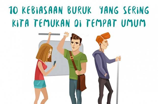 10 Kebiasaan Buruk yang Sering Kita Temukan di Tempat Umum 