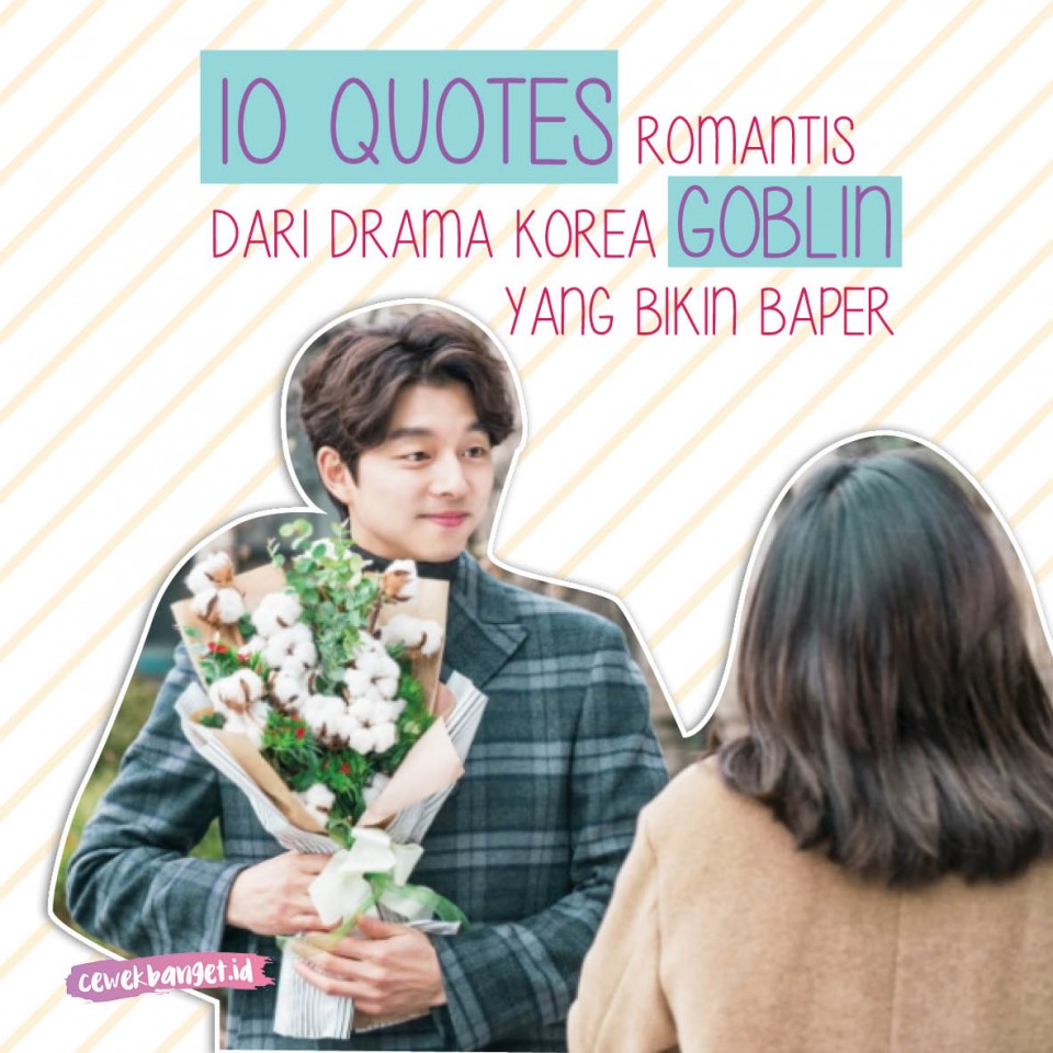 10 Quotes Romantis Dari Drama Korea Goblin Yang Pasti Bikin Baper