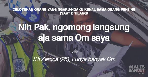 9 Celotehan Orang yang Ngaku-ngaku Kenal Sama Pejabat Saat Ditilang
