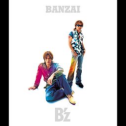 BANZAI - B'z