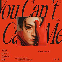 You Can't Catch Me [English Version] - Chen Jian Yu