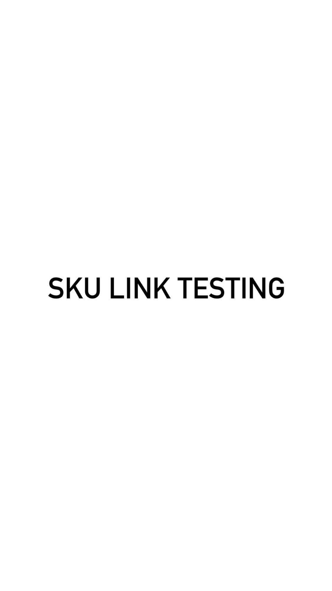 SKU Link Testing