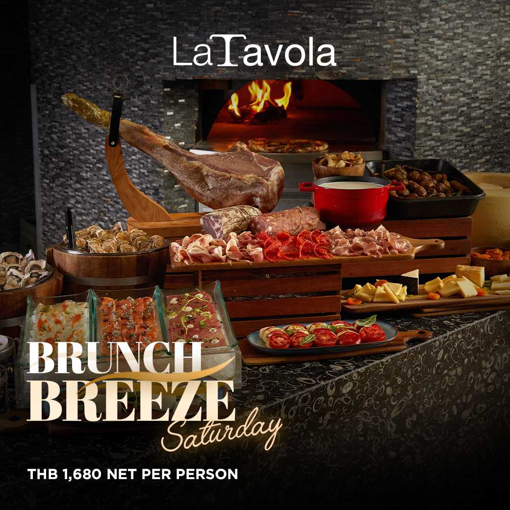 La Tavola Brunch Breeze Saturday | บุฟเฟต์บรันช์ สไตล์อิตาเลียน 1,680.- บาท