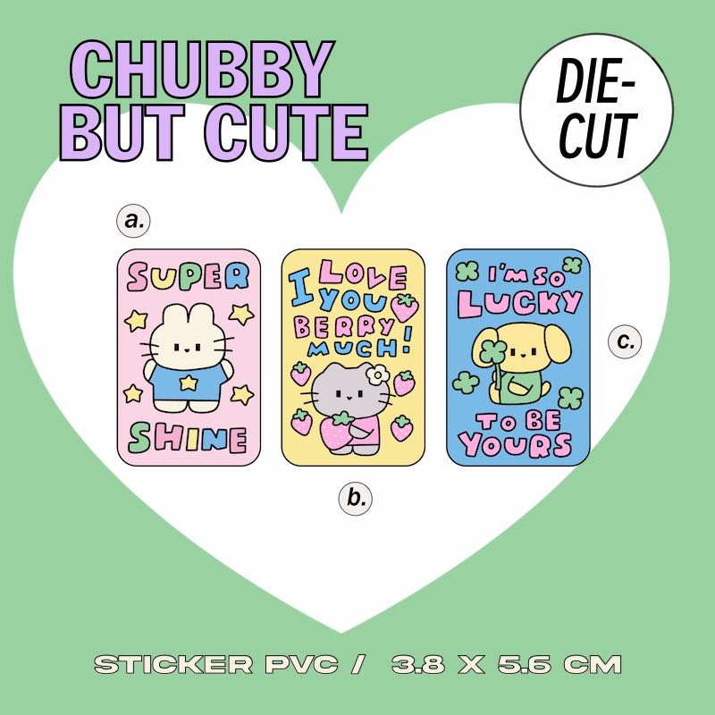 (Sticker Die-Cut) CHUBBY BUT CUTE สติกเกอร์ไดคัท เซตแก๊งอ้วนขนปุย
